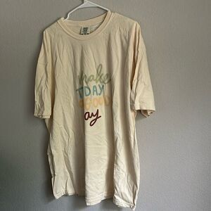 Maddie agreed t shirt NWT size 2xl make today a good day
